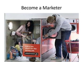 Become a Marketer
 