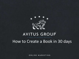 How to Create a Book in 30 days

 