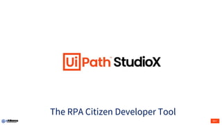 The RPA Citizen Developer Tool
 