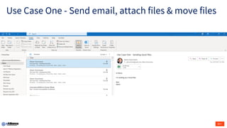 Use Case One - Send email, attach files & move files
 