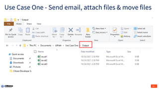 Use Case One - Send email, attach files & move files
 