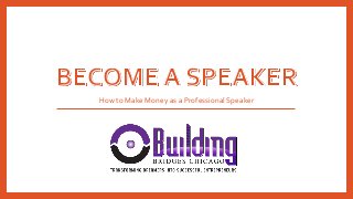 How to Make Money as a Professional Speaker

 