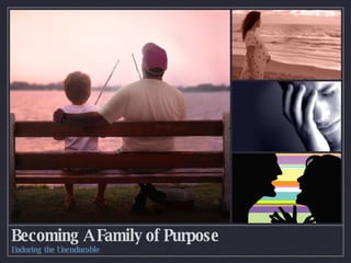Becoming A Family of Purpose ,[object Object]
