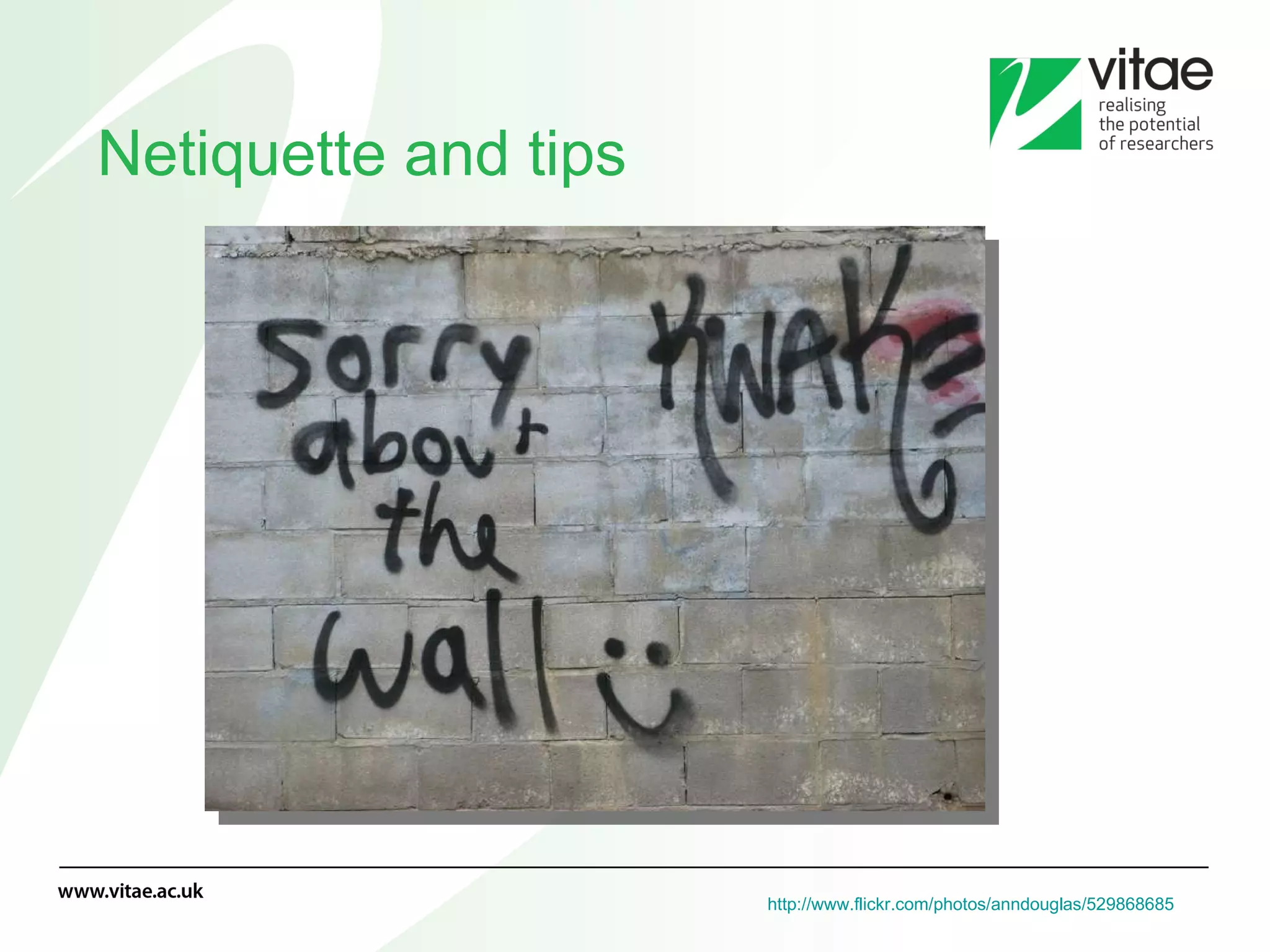 Netiquette and tips http://www.flickr.com/photos/anndouglas/529868685   