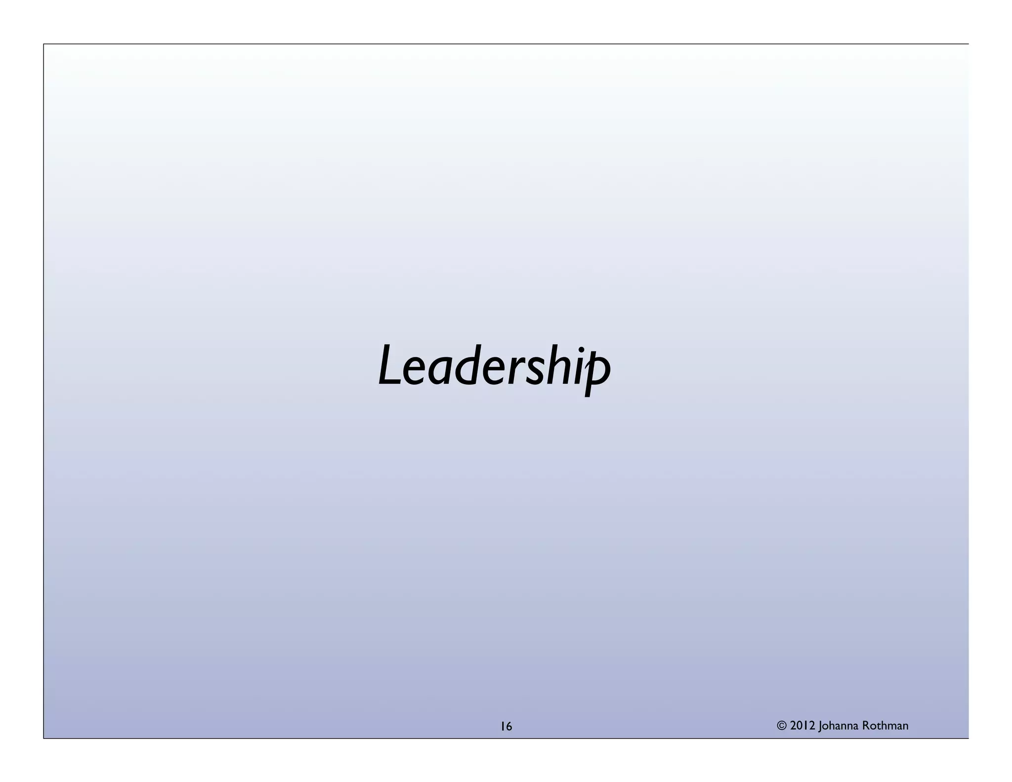 © 2013 Johanna Rothman
OneWay to Improve Quality?
16
Partner with developers
 