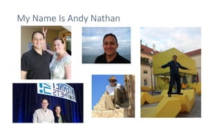 My Name Is Andy Nathan
 
