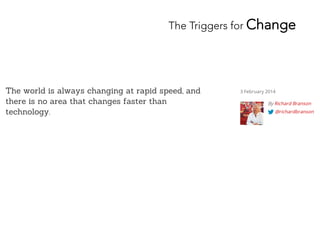The Triggers for Change 
 