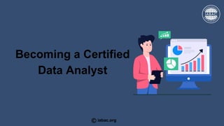Becoming a Certified Data Analyst | IABAC | PDF