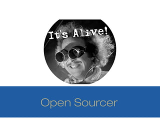 Open Sourcer
 