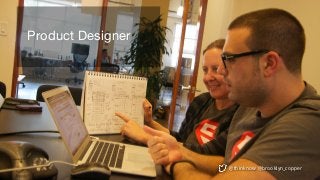 @thinknow @brooklyn_copper
Product Designer
 