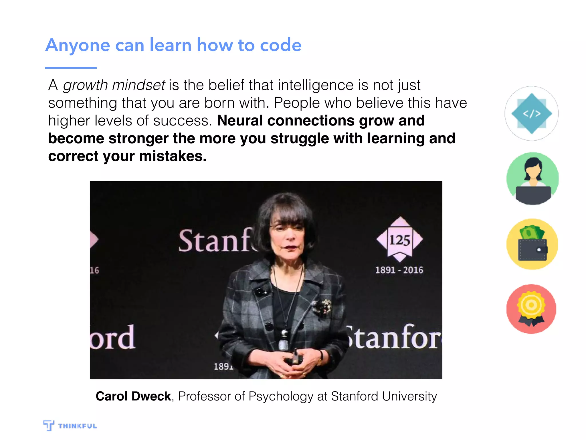 Learning the skills
• Build stuff + Google
• Free online resources (e.g. CodeAcademy)
• Flexible coding bootcamps (e.g Thinkful)
• Full-time coding bootcamps (e.g. GA)
• Full degree programs (Georgia Tech)
 
