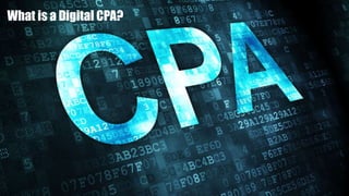 What is a Digital CPA?
 