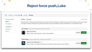 Reject force push,Luke 
 