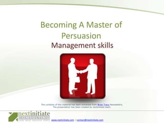 Management skills Becoming A Master of Persuasion 