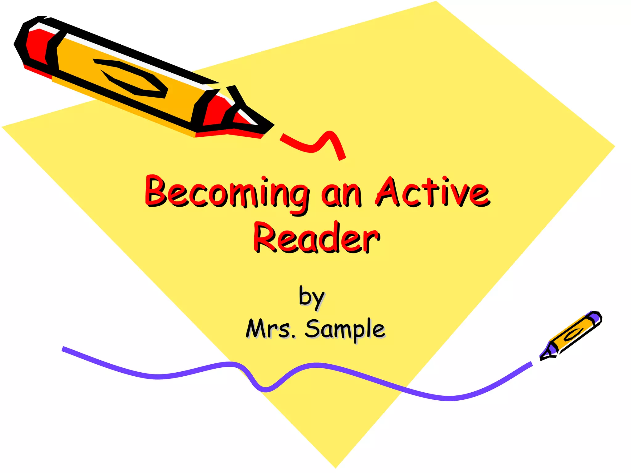 Becoming an Active Reader by Mrs. Sample