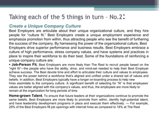Taking each of the 5 things in turn – No.2:
Create a Unique Company Culture
Best Employers are articulate about their uniq...