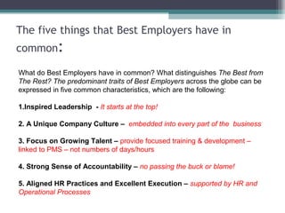 The five things that Best Employers have in
common:
What do Best Employers have in common? What distinguishes The Best fro...