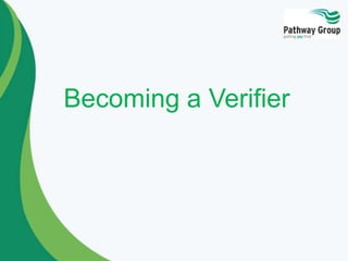 Becoming a 
Level 4 Verifier 
 