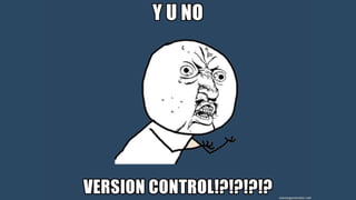 Version Control
 
