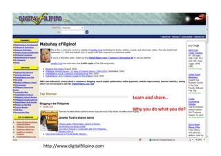 Learn	
  and	
  share..	
  

                                   Why	
  you	
  do	
  what	
  you	
  do?	
  




h:p://www.digitalﬁlipino.com	
  
 