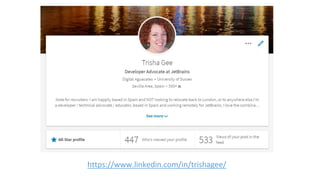 https://www.linkedin.com/in/trishagee/
 