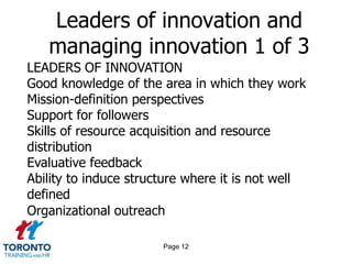 Page 10Customer-focused innovation 2 of 2Creating your company’s future requires numerous other capabilitiesBifocal managementBreakthrough executionSpeed and agilityBeing a learning organizationNot falling prey to the paradox of successIt all comes down to people