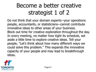 Page 19Coaching and creativityWhat is coaching?Encouraging creativity and the introduction of new ideasHonouring and supporting work-life balanceEngagement and support of employees through effective employee assistanceCreating and maintaining a civil work environment