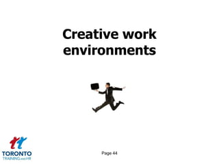 Page 42Conditions for creativity 1 of 2a safe space (ability to say potentially ‘dumb’things)start from simple, move to difficult – game flowmoving from personal to communalintroducing different perspectivesexperimentationcelebration of risk-takingtransparency and openness