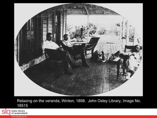 Relaxing on the veranda, Winton, 1898.  John Oxley Library, Image No. 18515  