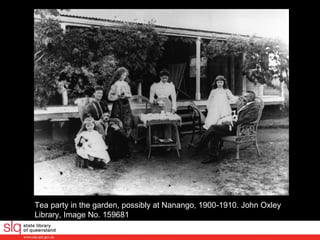 Tea party in the garden, possibly at Nanango, 1900-1910. John Oxley Library, Image No. 159681  