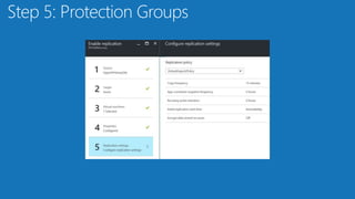 Step 5: Protection Groups
 