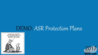 DEMO: ASR Protection Plans
 