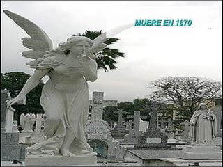 MUERE EN 1870
