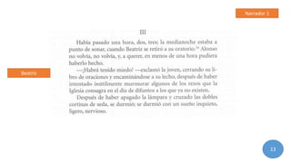 13
Narrador 1
Beatriz
 
