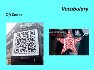 Vocabulary
QR Codes
 