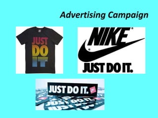 Advertising Campaign
 