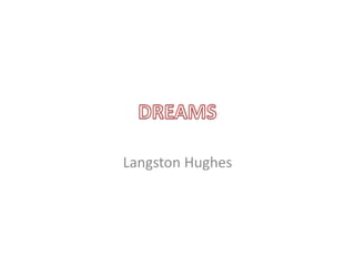 Langston Hughes
 