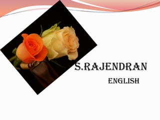 S.RAJENDRAN
ENGLISH
 
