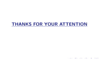 THANKS FOR YOUR ATTENTION
 