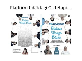 Platform tidak lagi CJ, tetapi....

 