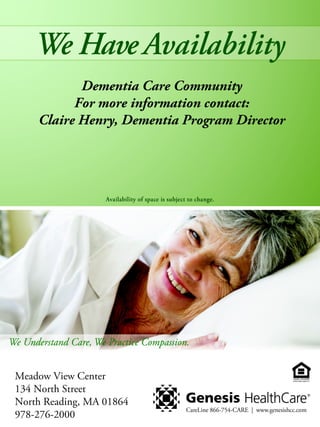 Dementia Care Community
For more information contact:
Claire Henry, Dementia Program Director

Meadow View Center
134 North Street
North Reading, MA 01864
978-276-2000

 