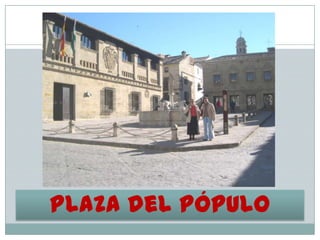Plaza del Pópulo

 