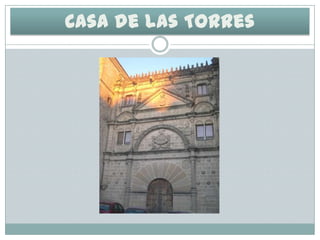 Casa de las Torres

 