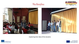 TheStoryline
Explaining their idea of the storyline
 