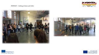 MONDAY – Getting to know each other
 