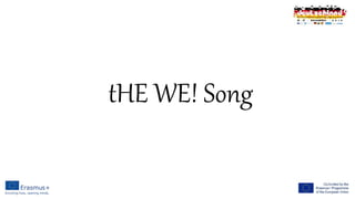 tHE WE! Song
 