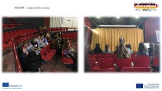 MONDAY – Creation of the new play
 