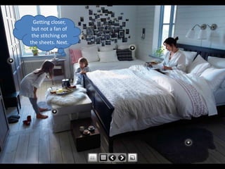 Getting closer,
 but not a fan of
 the stitching on
the sheets. Next.
 