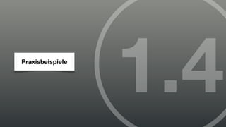 Praxisbeispiele



                  1.4
 