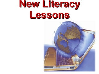 New Literacy Lessons 